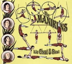 The Manikins : Lie, Cheat & Steal